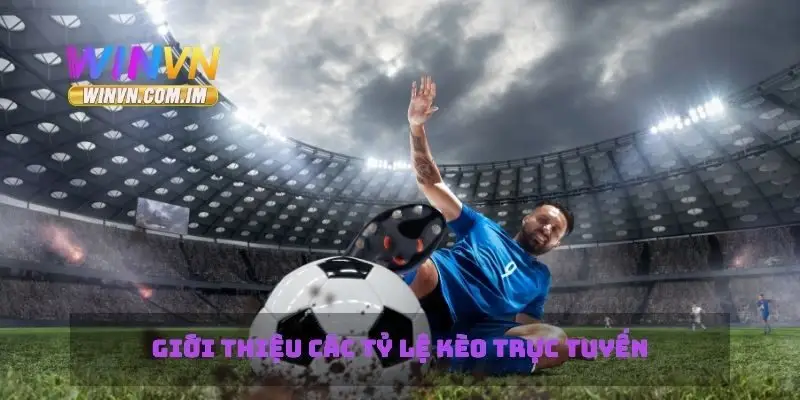 Tỷ Lệ Kèo Trực Tuyến Cập Nhật Nhanh Nhất Từ Các Nhà Cái 1 Giới thiệu các tỷ lệ kèo trực tuyến