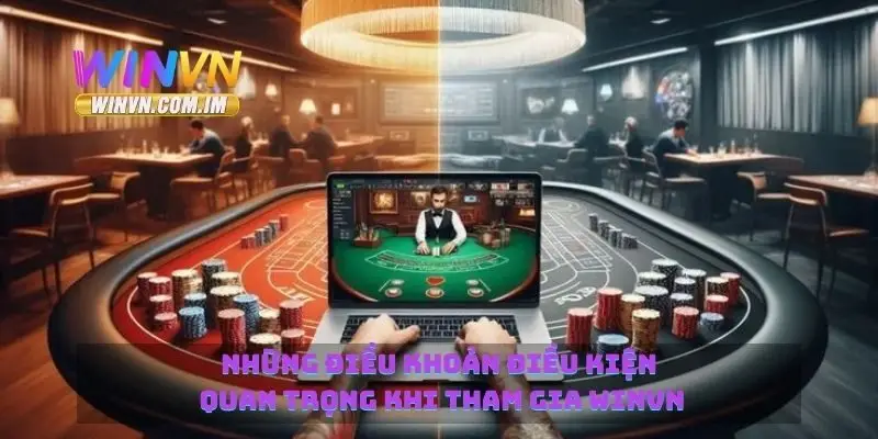 Điều Khoản Điều Kiện Sử Dụng Winvn Bạn Cần Lưu Ý 2 Những điều khoản điều kiện quan trọng khi tham gia Winvn
